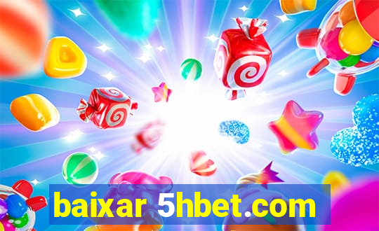 baixar 5hbet.com